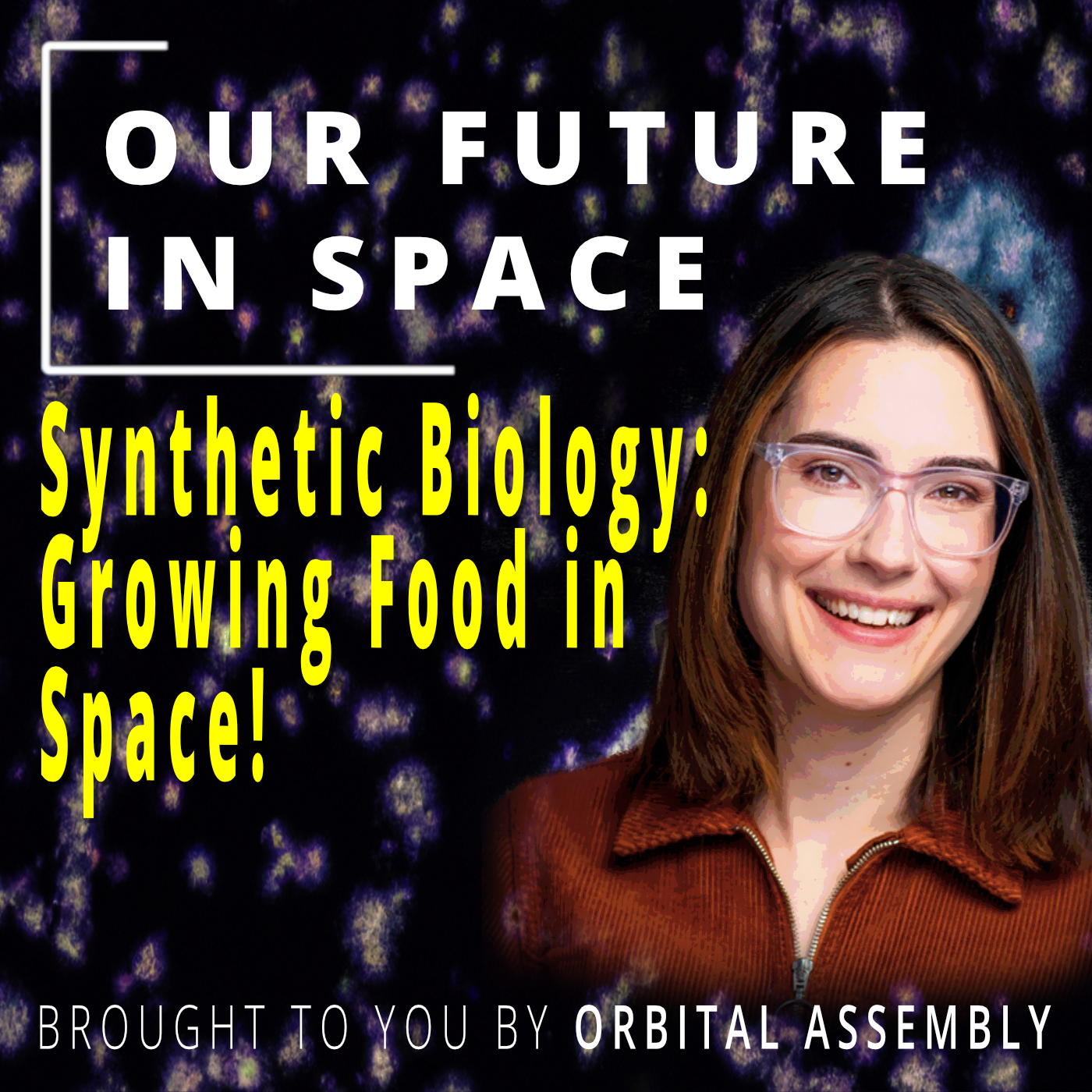 Synthetic Biology: Growing Food (and More!) in Space